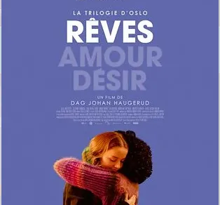 Cinéma : La Trilogie d'Oslo/Rêves