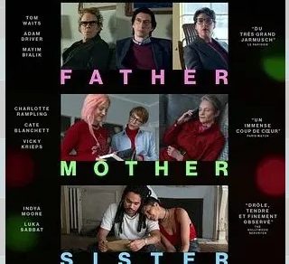 Cinéma : Father Mother Sister Brother
