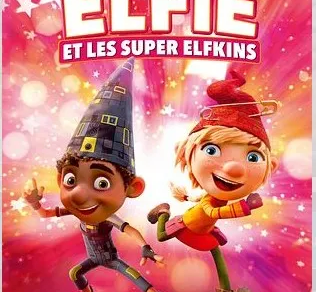Cinéma : Elfie et les super Elfkins